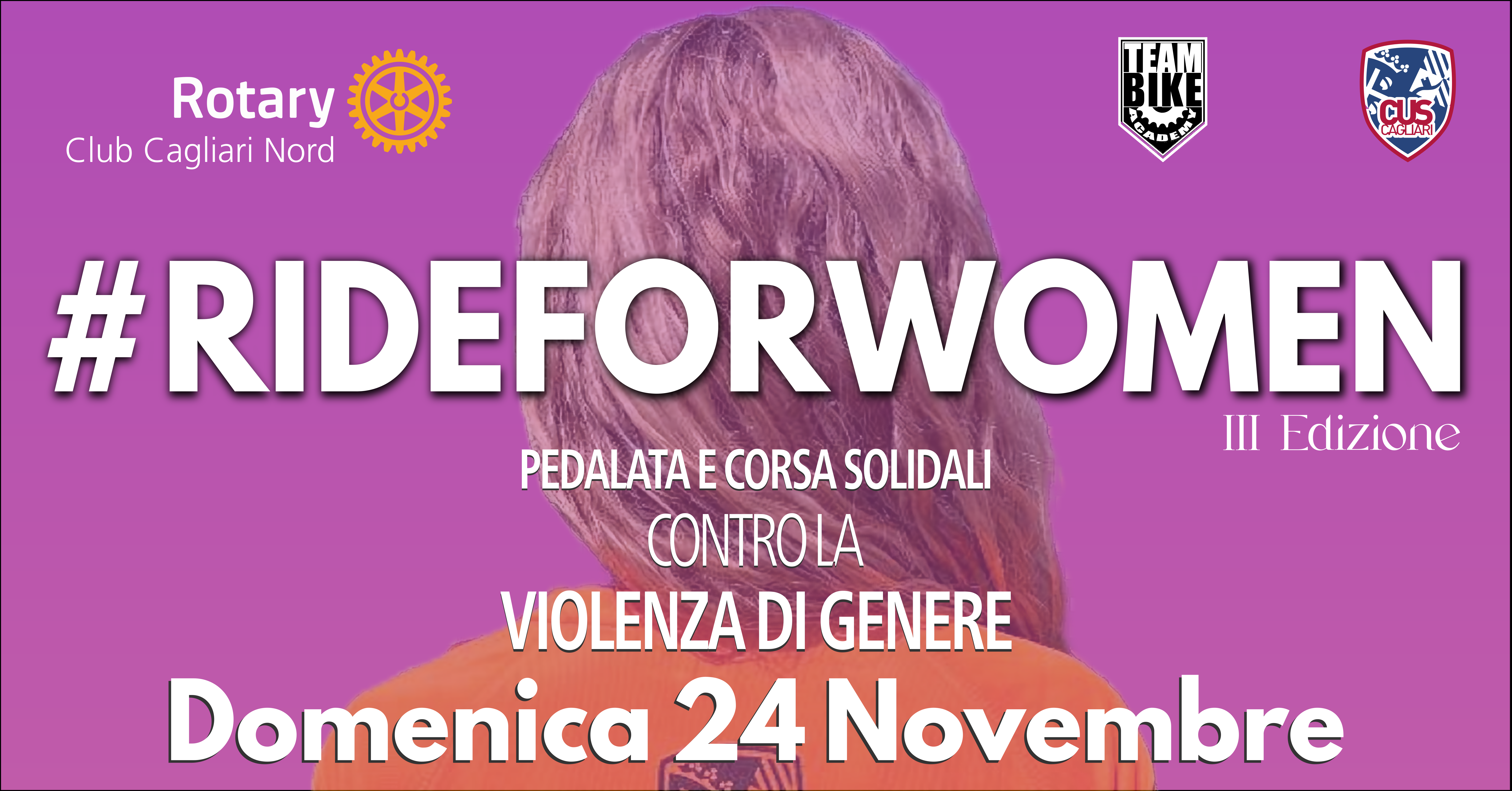 RIDE FOR WOMEN - PEDALATA E CORSA SOLIDALI CONTRO LA VIOLENZA DI GENERE - DOMENICA 24 NOVEMBRE